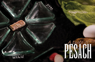 A Taste of Pesach III
