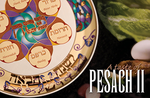 A Taste of Pesach III